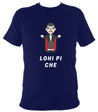 Lohi Pi Che - T Shirt