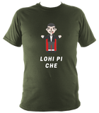 Lohi Pi Che - T Shirt