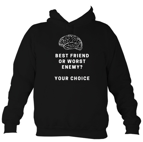 Best friend or worst enemy - Hoodie