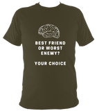 Best friend or worst enemy - T Shirt