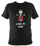 Lohi Pi Che - T Shirt
