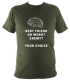 Best friend or worst enemy - T Shirt