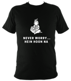 Never Worry - T Shirt